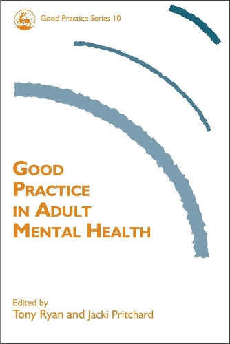 Good Practice in Adult Mental Health