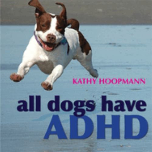 All Dogs Have ADHD