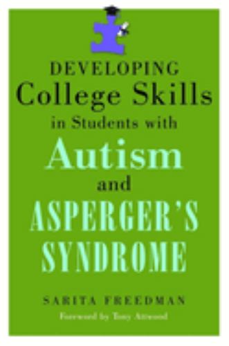 Developing College Skills in Students with Autism and Asperger's Syndrome