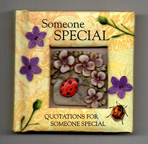 Someone Special - Quotations for Someone Special -