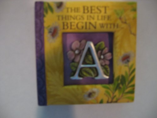 The Best Things in Life Begin with a