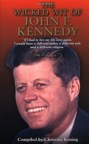 The Wicked Wit of John F. Kennedy