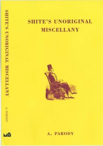 Shite's Unoriginal Miscellany