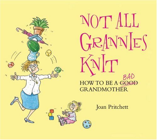 Not All Grannies Knit
