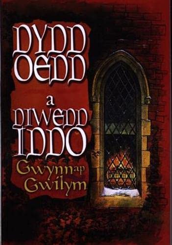 Dydd oedd a Diwedd Iddo