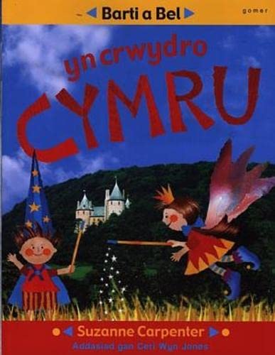 Barti a Bel yn Crwydro Cymru