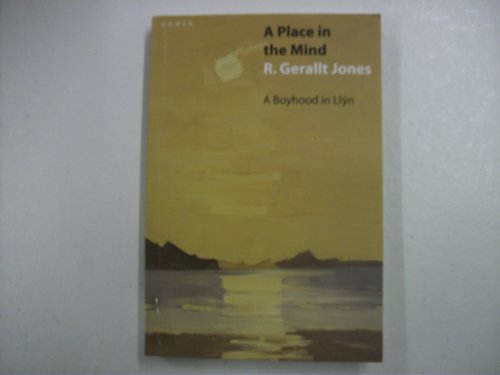 Place in the Mind, A - A Boyhood in Llyn
