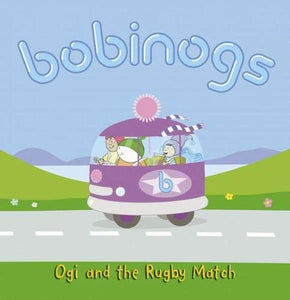 Bobinogs, The: Ogi and the Rugby Match 
