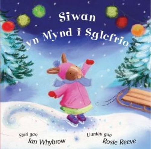 Siwan yn Mynd i Sglefrio