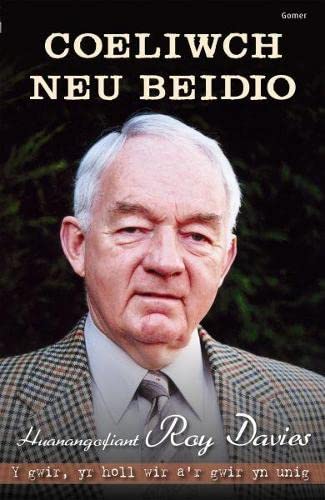 Coeliwch Neu Beidio - Hunangofiant Roy Davies