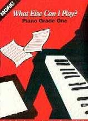More What Else Can I Play? Piano Grade 1