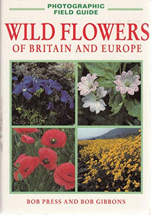Wild Flowers of Britain and Europe
