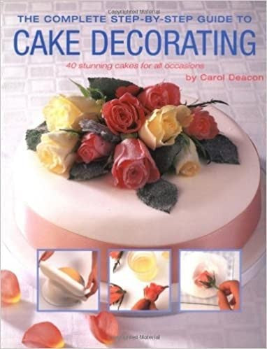 The Complete Step-by-step Guide to Cake Decorating