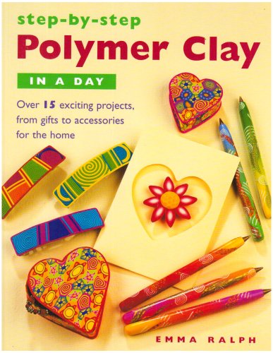 Step-by-step Polymer Clay in a Day