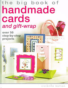 The big book of Handmade Cards and gift wrap 