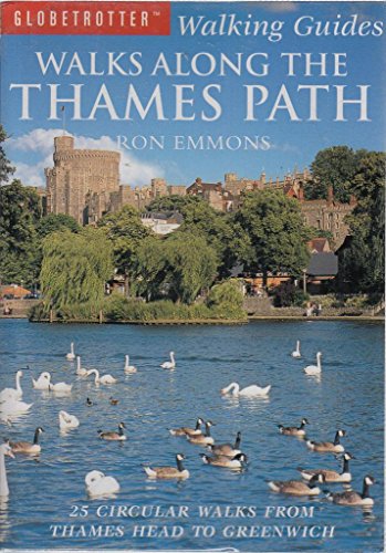 Walks Along The Thames Path: 25 Circular Walks From Thames Head To Greenwich
