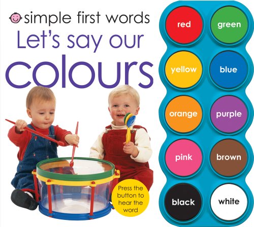 Simple First Words - Let's Say Our Colours