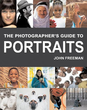 The Photographer's Guide to Portraits
