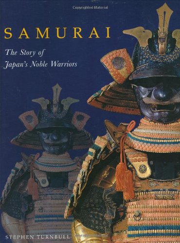 SAMURAI STORY OF JAPAN'S WARRIORS