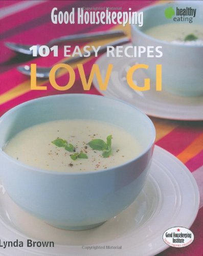 Good Housekeeping 101 Easy Recipes - Low GI