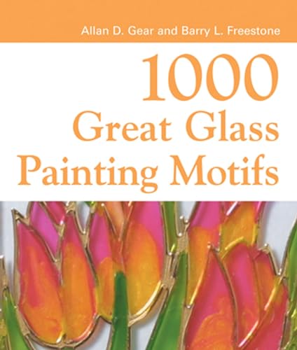 1000 Great Glass Painter's Motifs