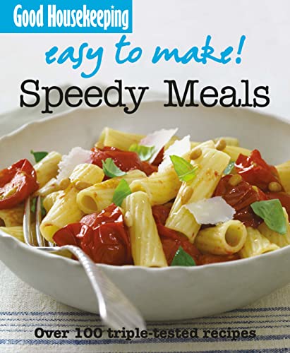 Good Housekeeping Easy to Make! Speedy Meals