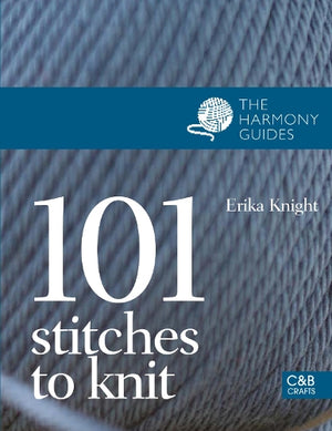 The Harmony Guides: 101 Stitches to Knit
