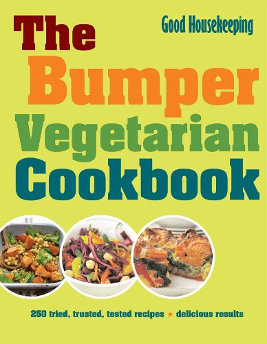Good Housekeeping Bumper Vegetarian Cookbook