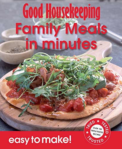Good Housekeeping Easy to Make! Family Meals in Minutes