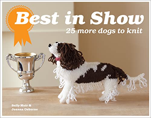 Best in Show: 25 More Dogs to Knit