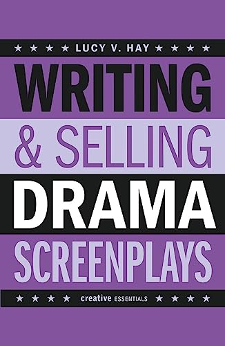 Writing and Selling Drama Screenplays