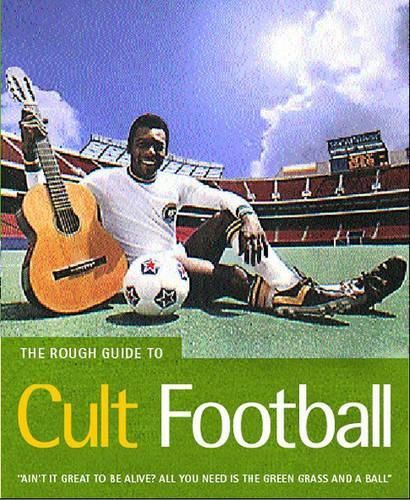 The Rough Guide to Cult Football