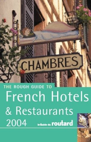 The Rough Guide to French Hotels and Restaurants 7