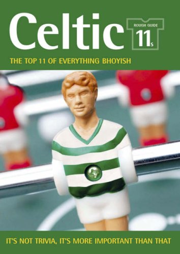 The Rough Guide 11s Glasgow Celtic