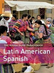 The Rough Guide Phrasebook Latin American Spanish 