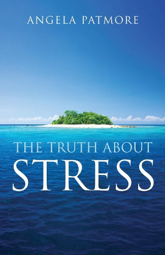 The Truth About Stress