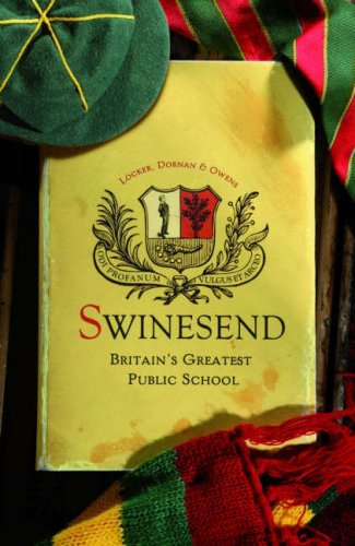 Swinesend: Britains Greatest Public School