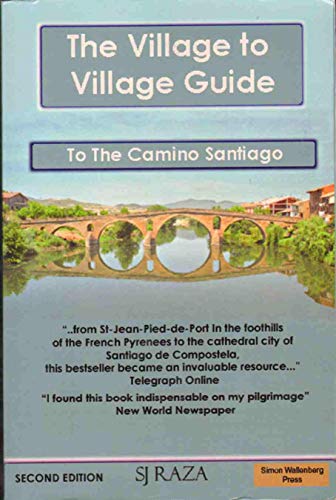 The Village to Village Guide to the Camino Santiago, Way of St James