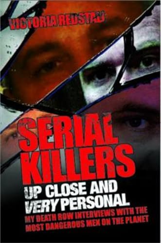 Serial Killers - Up Close and Very Personal
