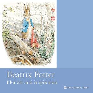 Beatrix Potter Her Art and Inspiration