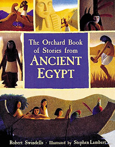 The Orchard Book of Stories from Ancient Egypt