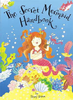 The Secret Fairy: The Secret Mermaid Handbook