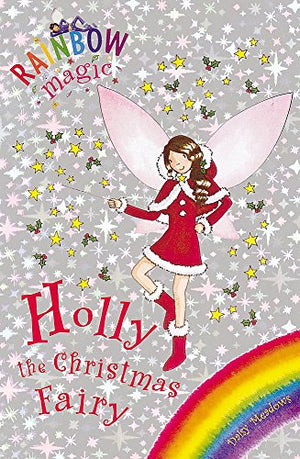 Rainbow Magic: Holly the Christmas Fairy