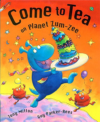 Come To Tea On Planet Zum-Zee