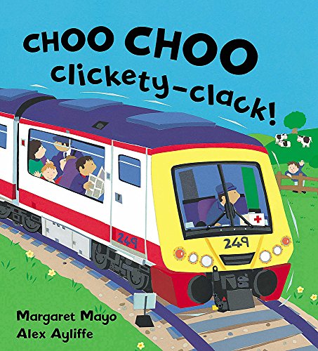 Awesome Engines: Choo Choo Clickety-Clack! Board Book
