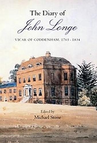 The Diary of John Longe, vicar of Coddenham, 1765-1834