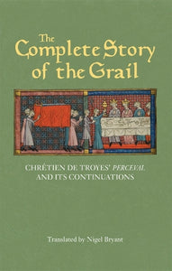 The Complete Story of the Grail 