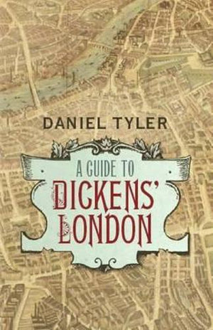 A Guide to Dickens' London
