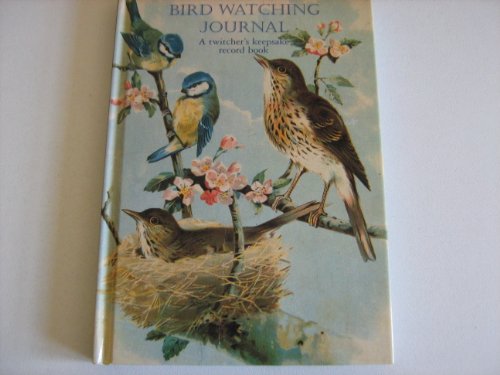 Bird Watching Journal (A twitcher's keepsake record book)