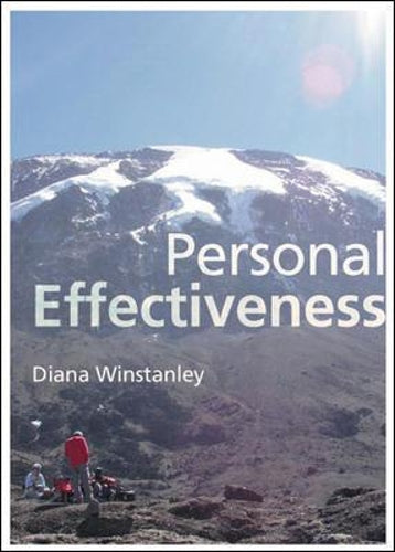 Personal Effectiveness : A guide to action